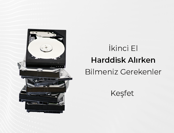 İkinci El Harddisk Alım Satımında Bilmeniz Gerekenler